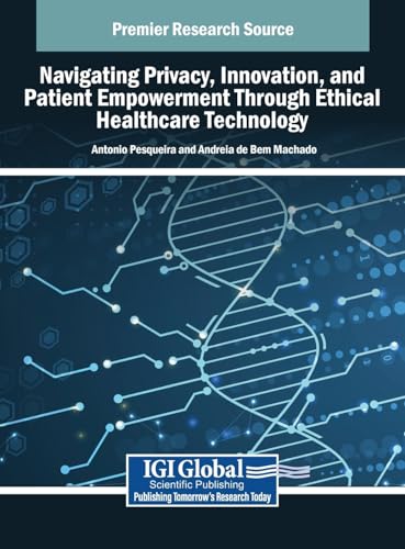Navigating Privacy, Innovation, and Patient Empowerment Through Ethical Healthcare Technology