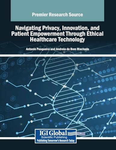 Navigating Privacy, Innovation, and Patient Empowerment Through Ethical Healthcare Technology