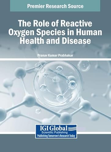 The Role of Reactive Oxygen Species in Human Health and Disease