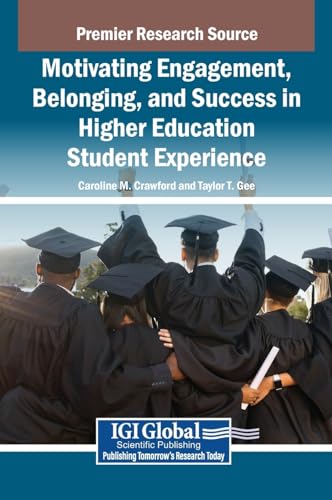 Motivating Engagement, Belonging, and Success in Higher Education Student Experience