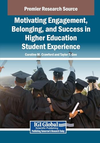 Motivating Engagement, Belonging, and Success in Higher Education Student Experience