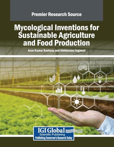 Mycological Inventions for Sustainable Agriculture and Food Production