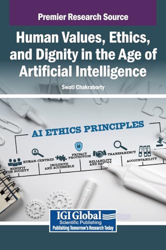 Human Values, Ethics, and Dignity in the Age of Artificial Intelligence