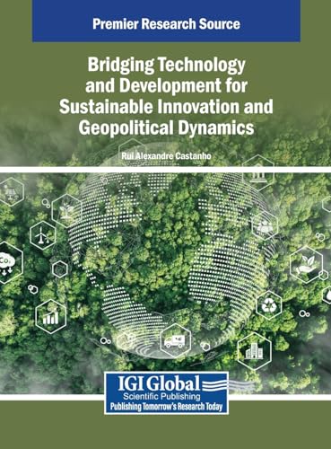 Bridging Technology and Development for Sustainable Innovation and Geopolitical Dynamics