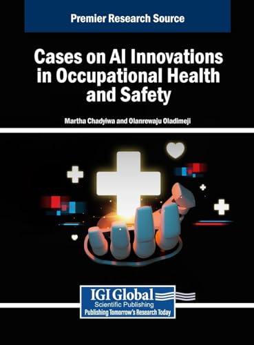 Cases on AI Innovations in Occupational Health and Safety