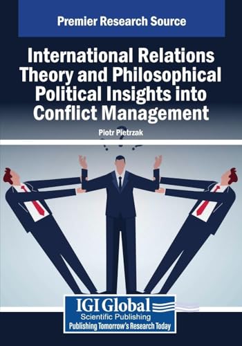 International Relations Theory and Philosophical Political Insights Into Conflict Management