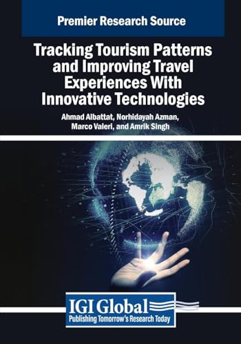 Tracking Tourism Patterns and Improving Travel Experiences With Innovative Technologies