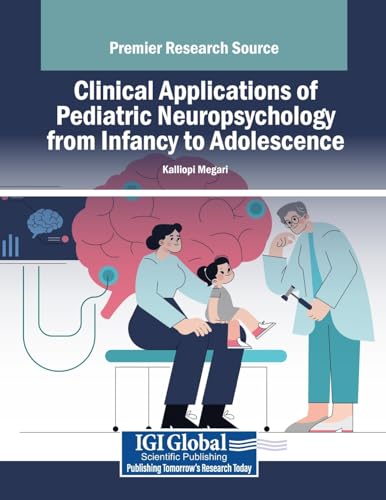 Clinical Applications of Pediatric Neuropsychology from Infancy to Adolescence