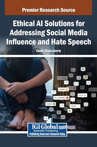 Ethical AI Solutions for Addressing Social Media Influence and Hate Speech