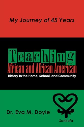 Teaching African and African American History In the Home, School, and Community