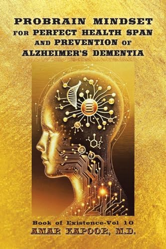 PROBRAIN MINDSET for PERFECT HEALTH SPAN and  PREVENTION OF ALZHEIMER'S DEMENTIA