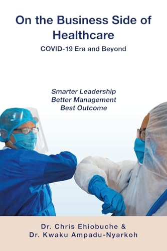 On the Business Side of Healthcare  COVID-19 Era and Beyond