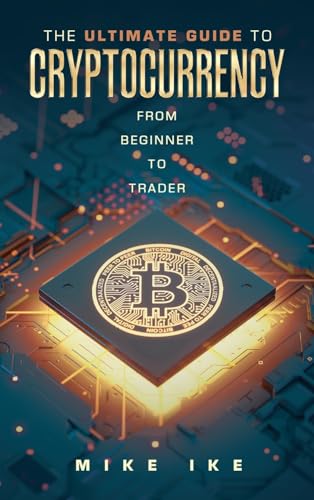 The Ultimate Guide to Cryptocurrency
