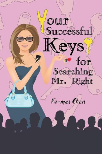 Your Successful Keys for Searching Mr. Right