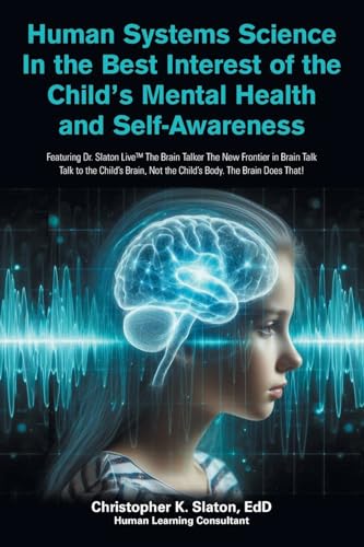Human Systems Science In the Best Interest of the Child's Mental Health and Self-Awareness