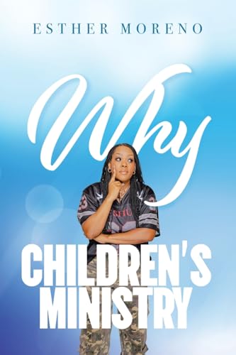 Why CHILDREN'S MINISTRY