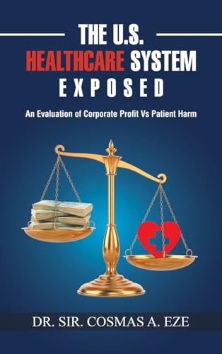 The U.S. Healthcare System Exposed