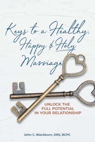 Keys to a Healthy, Happy & Holy Marriage
