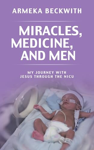 Miracles, Medicine, and Men