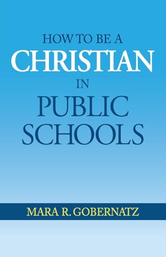 How to be a Christian in Public Schools