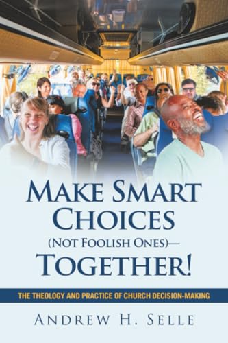 Make Smart Choices (Not Foolish Ones)-Together!