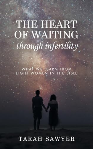 The Heart of Waiting Through Infertility