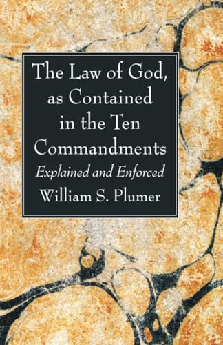 The Law of God, as Contained in the Ten Commandments