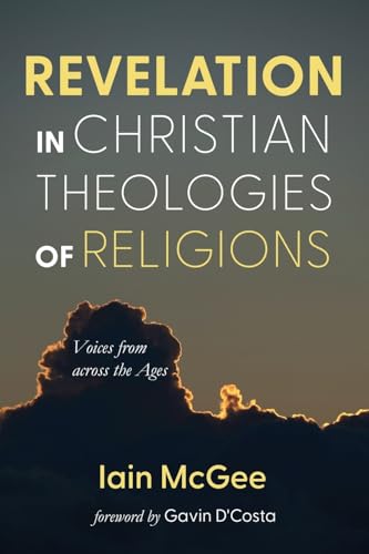Revelation in Christian Theologies of Religions