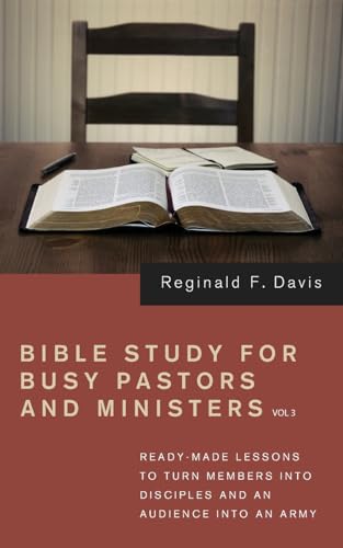 Bible Study for Busy Pastors and Ministers, Volume 3
