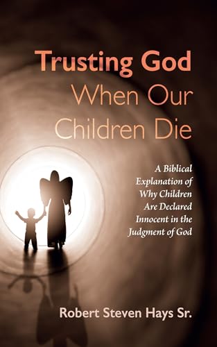 Trusting God When Our Children Die