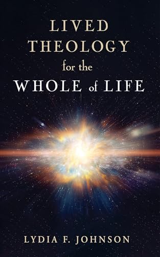 Lived Theology for the Whole of Life