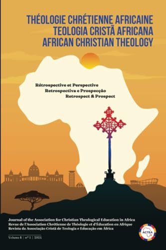 African Christian Theology, Volume 1, Number 1, March 2024