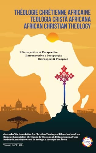 African Christian Theology, Volume 1, Number 1, March 2024