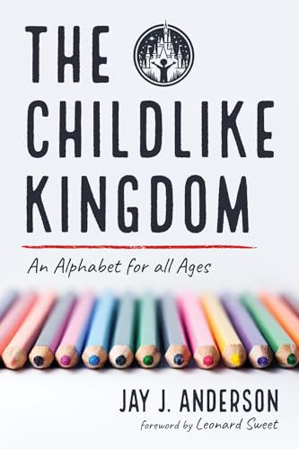 The Childlike Kingdom