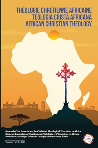 African Christian Theology, Volume 1, Number 2, September 2024