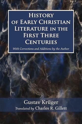 History of Early Christian Literature in the First Three Centuries