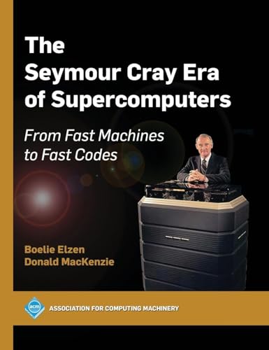 The Seymour Cray Era of Supercomputers