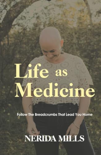 Life As Medicine