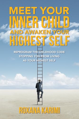 Meet Your Inner Child and Awaken Your Highest Self
