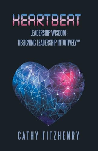 HEARTBEAT LEADERSHIP WISDOM
