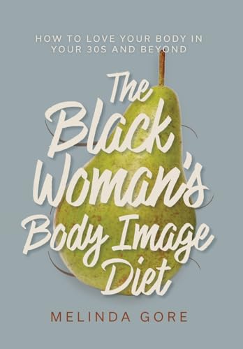 The Black Woman's Body Image Diet