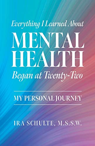 Everything I Learned about Mental Health Began at Twenty-Two