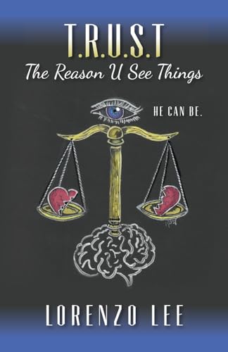 T.R.U.S.T The Reason U See Things