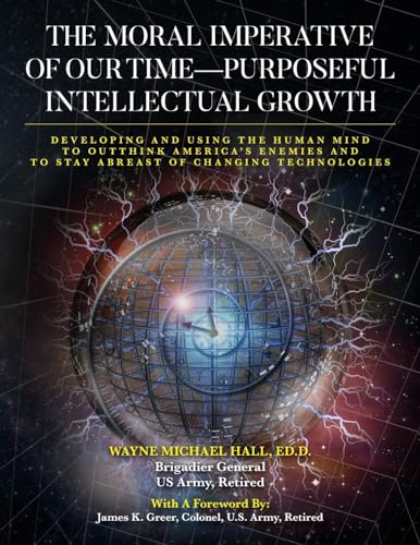 The Moral Imperative of Our Time- Purposeful Intellectual Growth