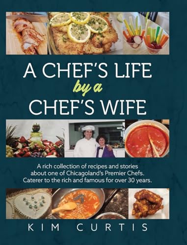 A Chef's Life by a Chef's Wife