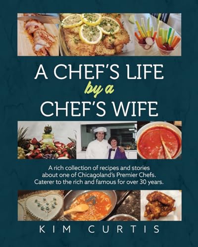 A Chef's Life by a Chef's Wife