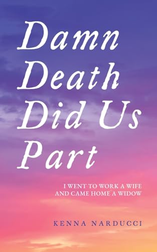 Damn Death Did Us Part
