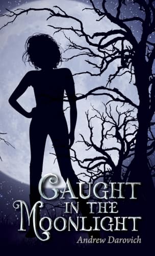 Caught in the Moonlight