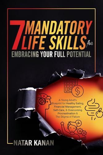 7 Mandatory Life Skills for Embracing Your Full Potential