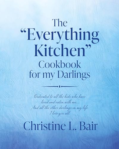 The 'Everything Kitchen' Cookbook for my Darlings